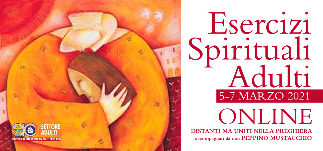 Esercizi Spirituali Adulti - 5/7 Marzo - Azione Cattolica Diocesi Di ...